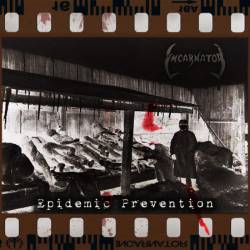 Incarnator (RUS) : Epidemic Prevention